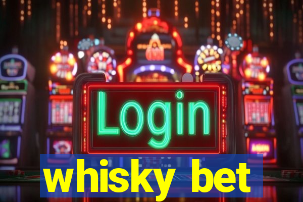 whisky bet